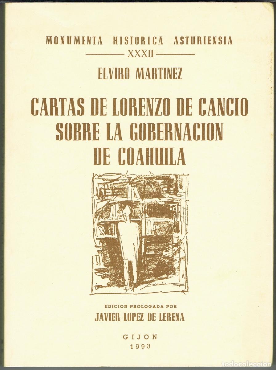 Libros de segunda mano: ELVIRO MARTINEZ. CARTAS DE LORENZO DE CANCIO SOBRE LA GOBERNACI&Oacute;N DE COAHUILA