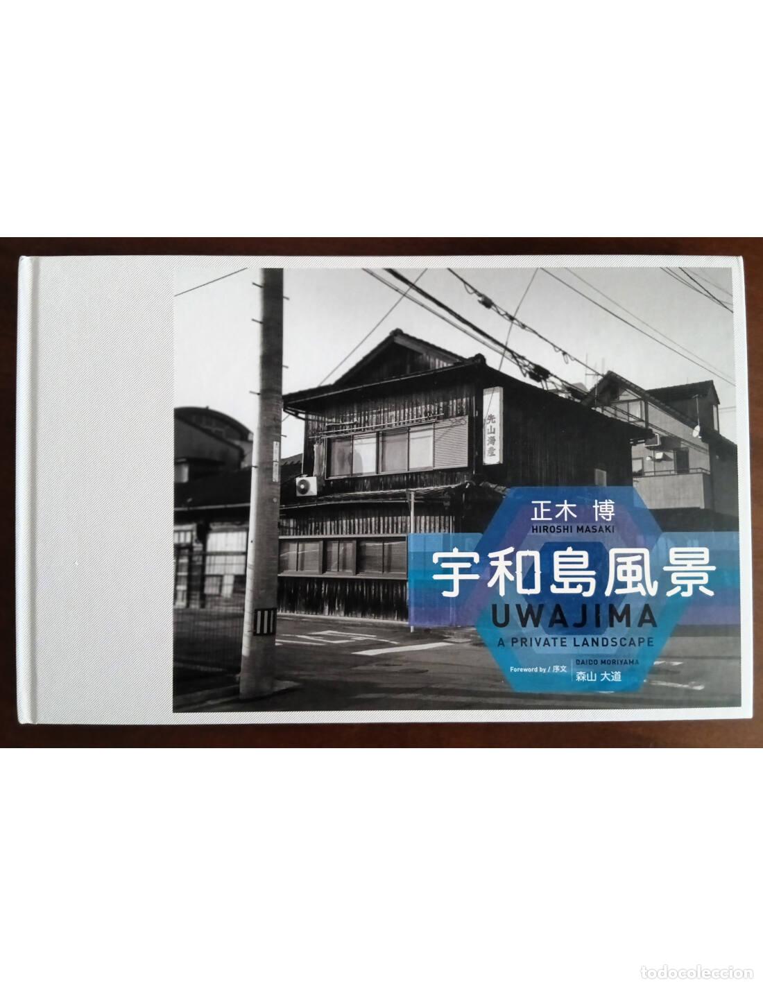 Second hand books: UWAJIMA: A PRIVATE LANDSCAPE. MASAKI, Hiroshi. Editorial RM Verlag. 2012.
