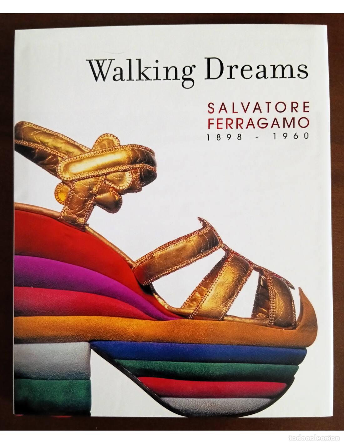 Second hand books: WALKING DREAMS: SALVATORE FERRAGAMO 1898-1960. FERRAGAMO, Salvatore. Editorial RM Verlag. 2008.