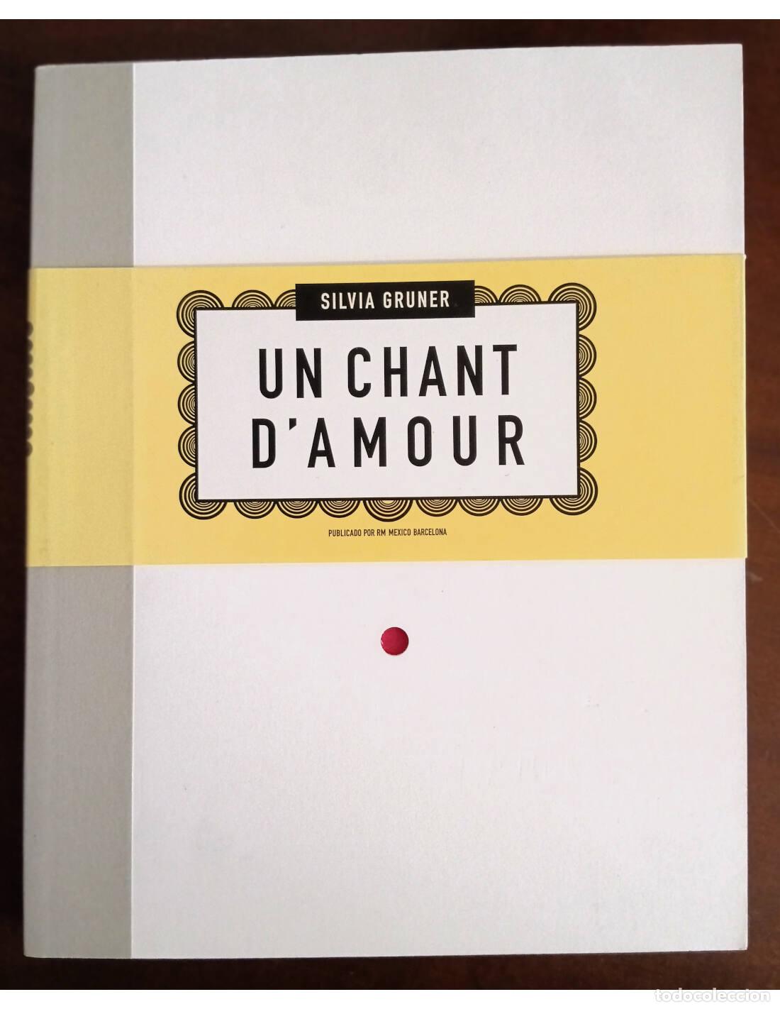 Second hand books: UN CHANT D&rsquo;AMOUR. GRUNER, Silvia. Editorial RM Verlag. 2009.