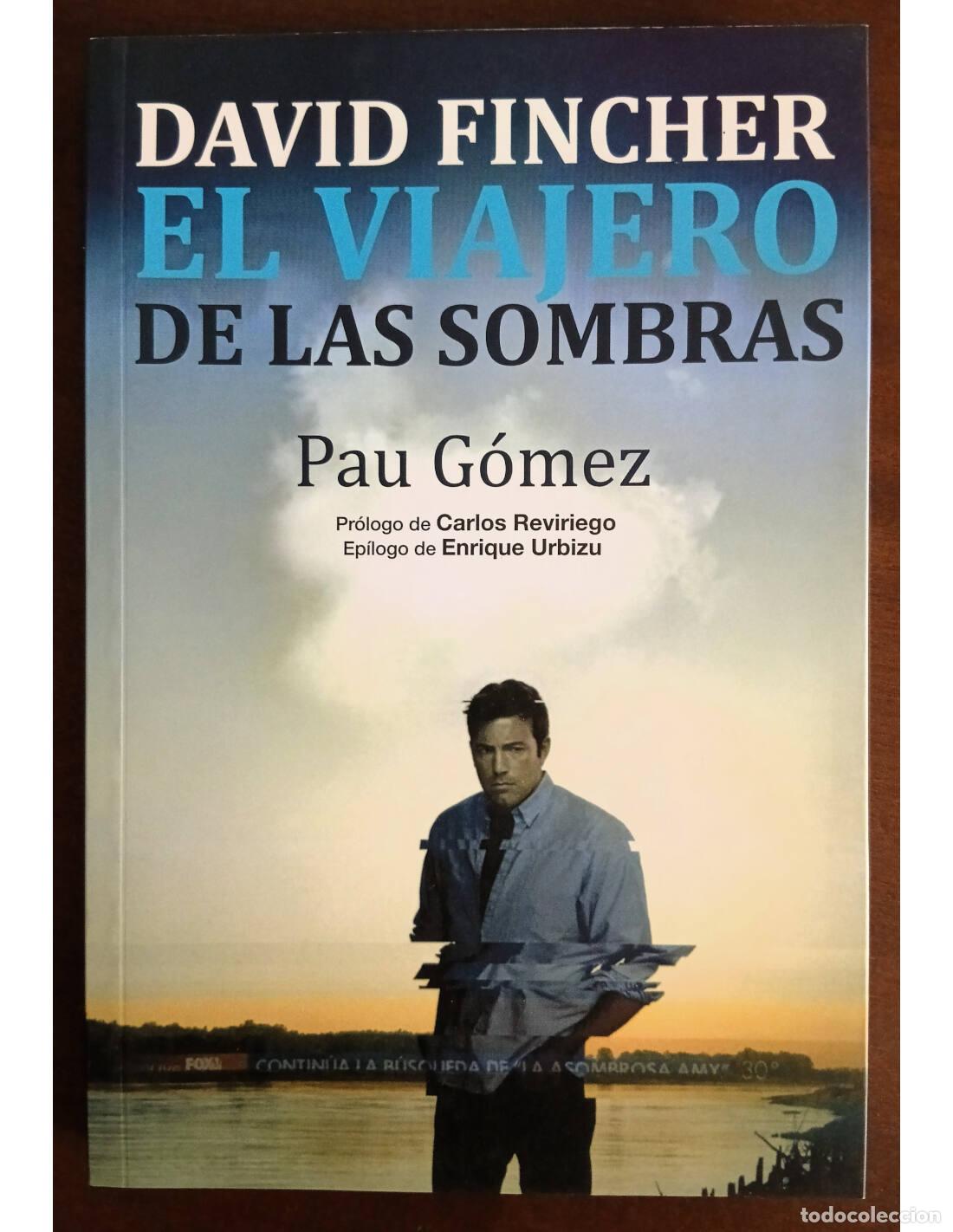 Second hand books: DAVID FINCHER: EL VIAJERO DE LAS SOMBRAS. G&Oacute;MEZ, Pau. T&B Editores. 2015.