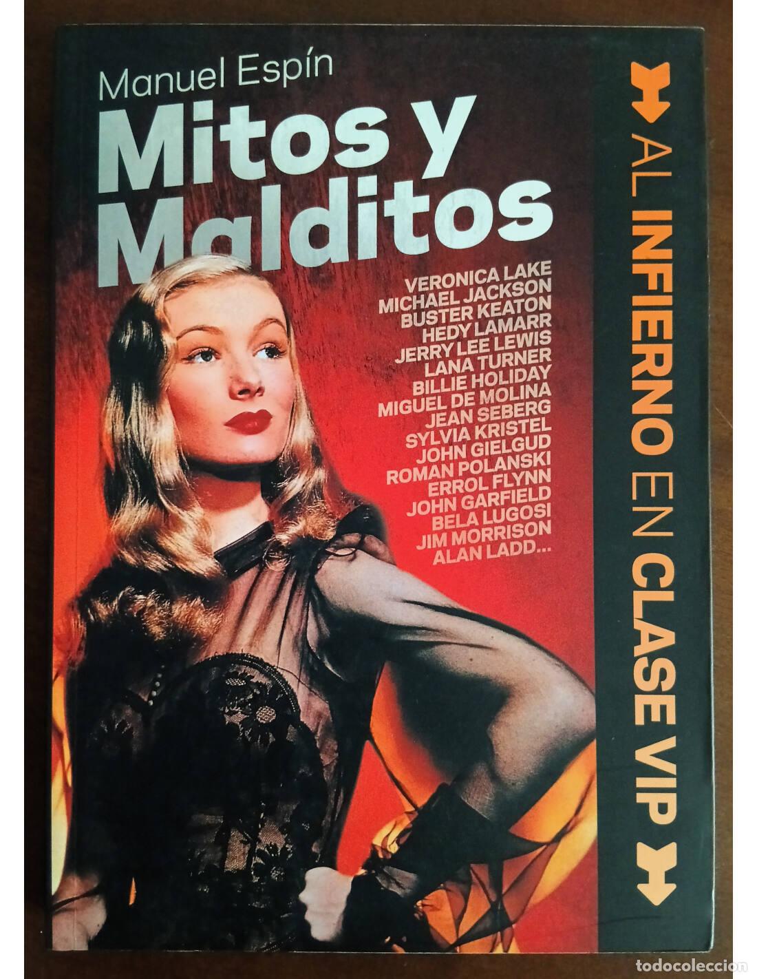 Second hand books: MITOS Y MALDITOS: AL INFIERNO EN CLASE VIP. ESP&Iacute;N, Manuel. T&B Editores. 2010.