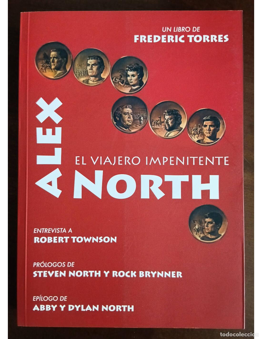 Second hand books: ALEX NORTON: EL VIAJERO IMPENITENTE. TORRES, Frederic. T&B Editores. 2016.