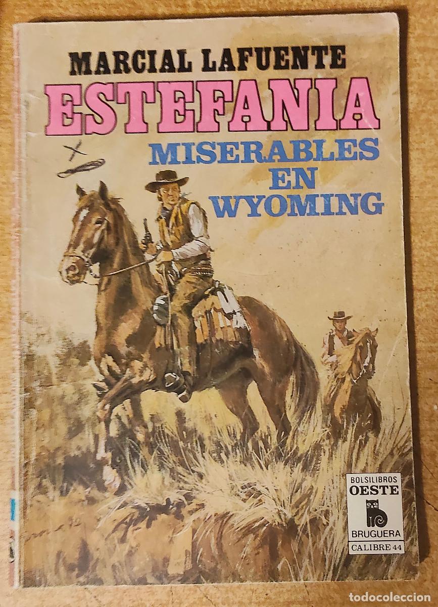 Libros de segunda mano: H&Eacute;ROES DEL OESTE. N&ordm; 116. MONTA&Ntilde;AS DELATORAS. MARCIAL LAFUENTE ESTEFANIA. EDICIONES B.