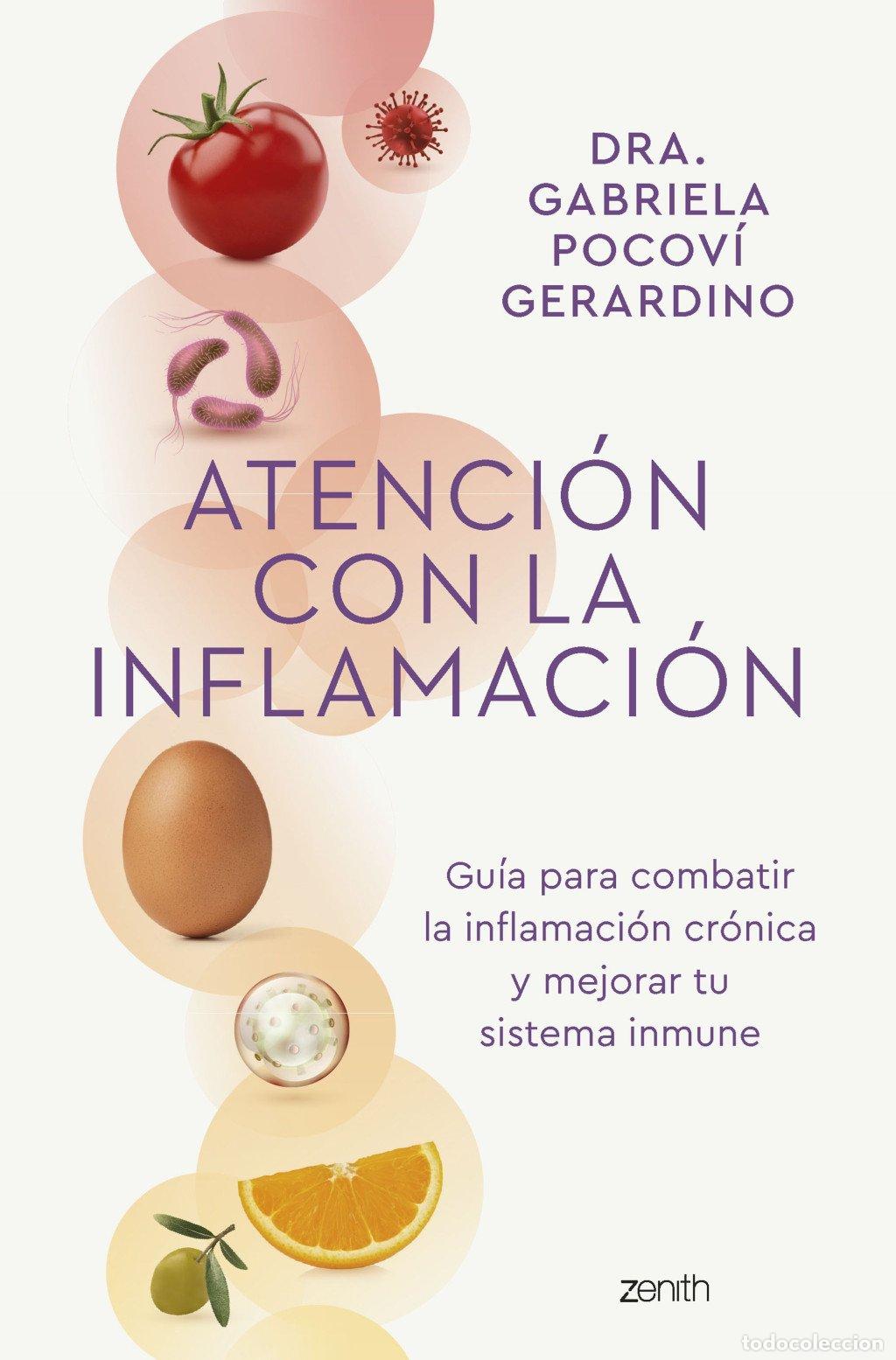 Libros de segunda mano: Atenci&oacute;n con la Inflamaci&oacute;n: Gu&iacute;a para Combatir la Inflamaci&oacute;n Cr&oacute;nica - Dra. Gabriela Pocov&iacute; - Zeni