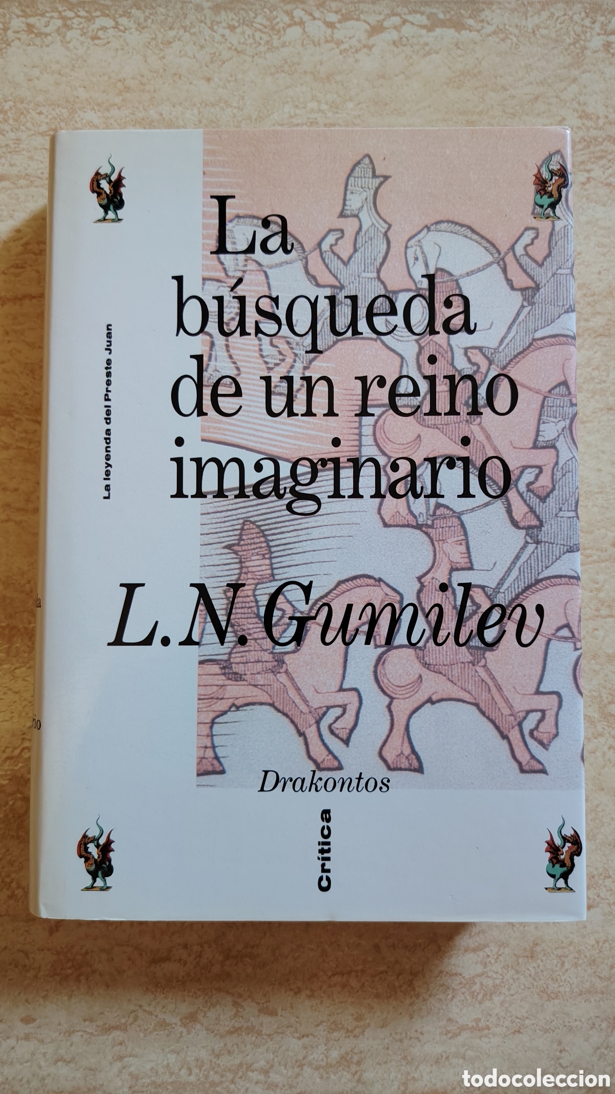 Libros de segunda mano: La b&uacute;squeda de un reino imaginario - L. N. Gumilev - Drakontos 1994 - BUEN ESTADO SIN USO RARO