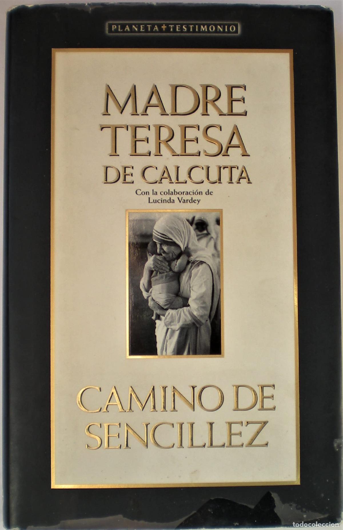 Libros de segunda mano: Camino de sencillez - madre Teresa de calcuta (Testimonio (planeta))