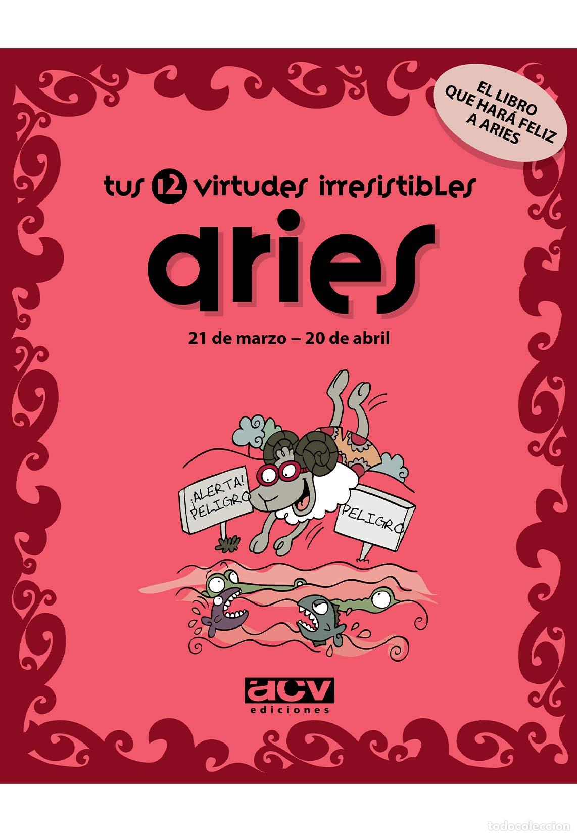 Libros de segunda mano: Tus 12 virtudes irresistibles: Aries: 21 de marzo - 20 de abril