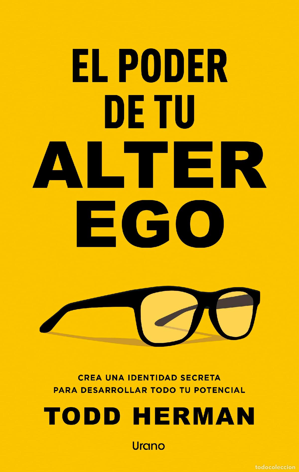 Libros de segunda mano: El poder de tu alter ego: Crea una identidad secreta para desarrollar todo tu potencial