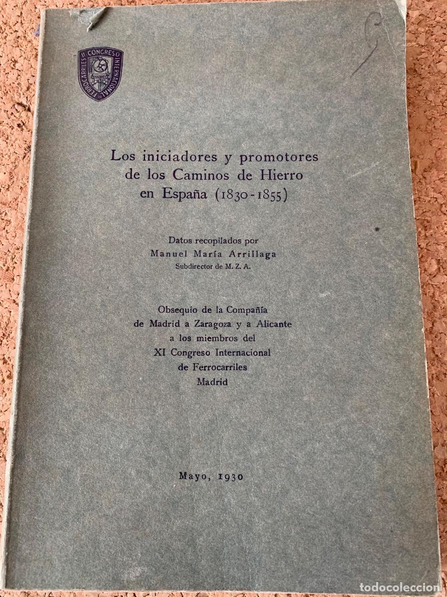 Libros de segunda mano: Los iniciadores y promotores de los Caminos de Hierro en Espa&ntilde;a (Bols 51)