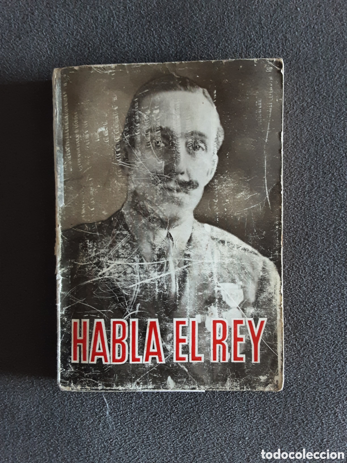 Libros de segunda mano: HABLA EL REY DISCIRSOS DE ALFONSO XIII POR JOSE GUTIERREZ RAVE 1966 RARO
