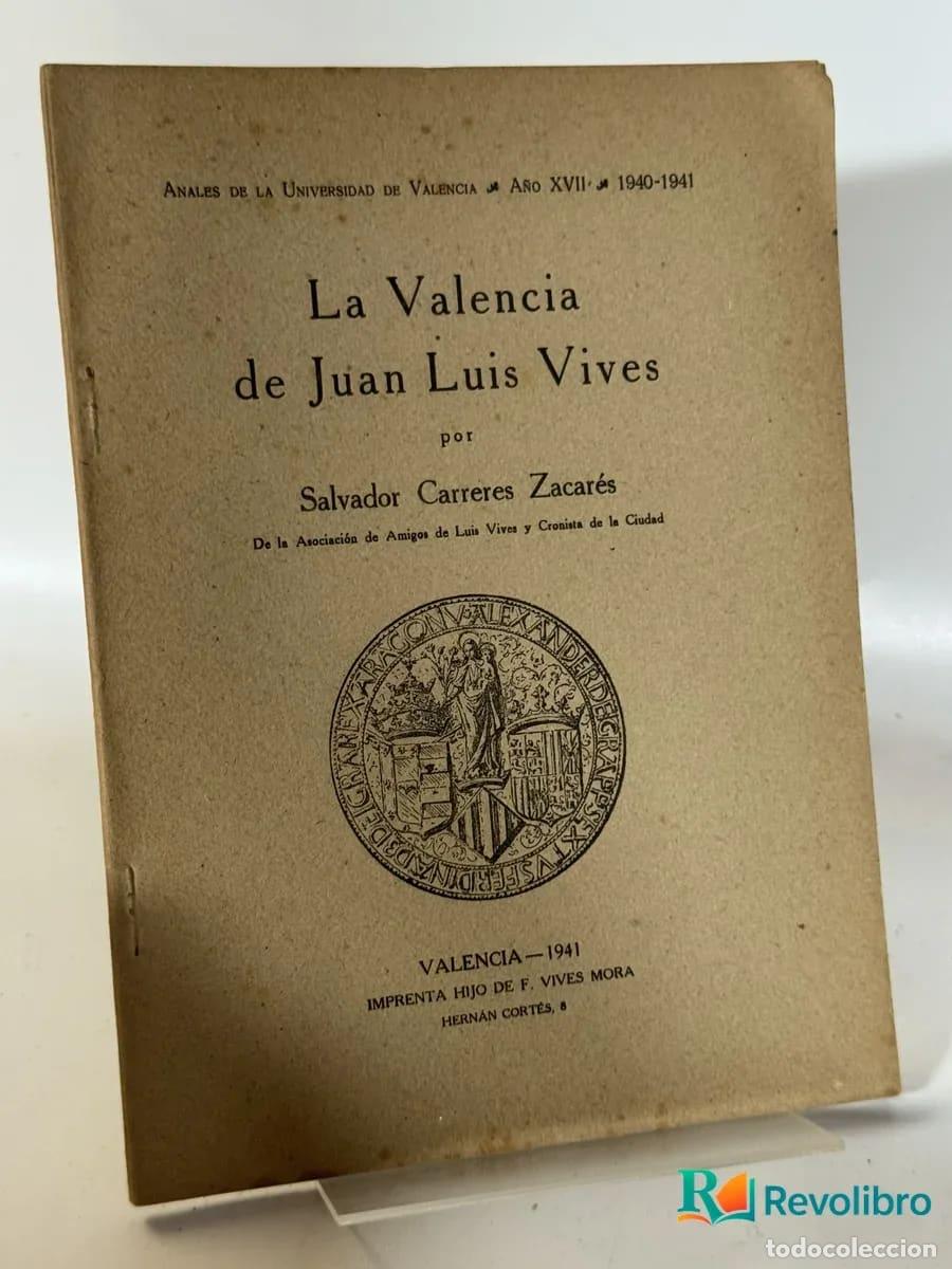 Libros de segunda mano: La Valencia de Juan Luis Vives - Salvador Carreters Zacar&eacute;s