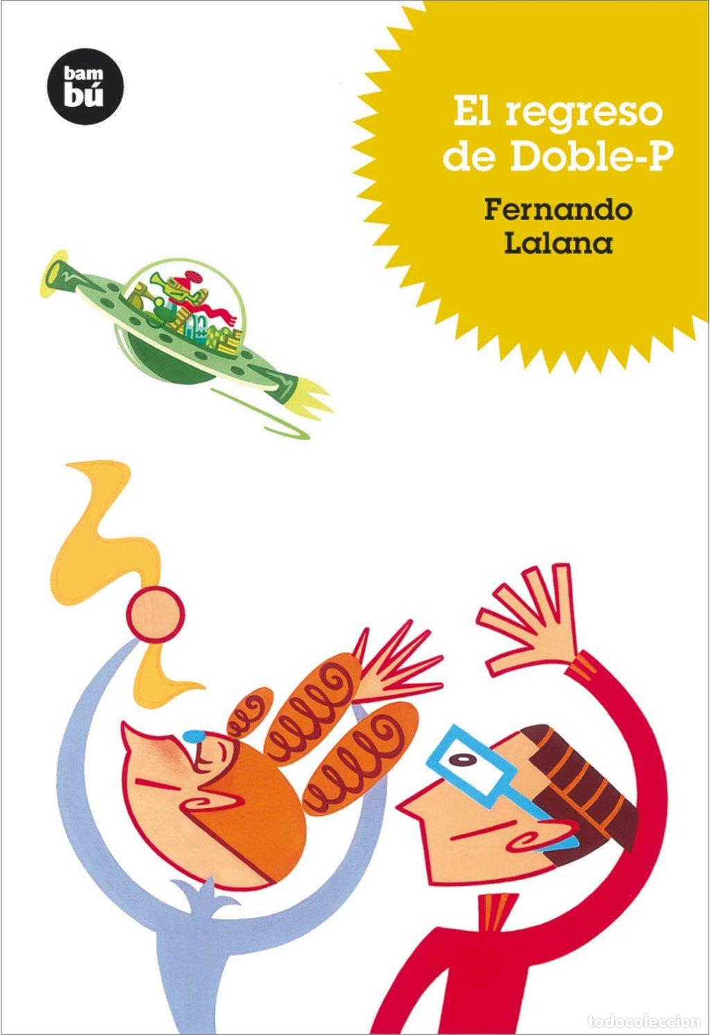 Libros de segunda mano: El Regreso de Doble-p - Fernando Lalana Josa - Editorial Bamb&uacute; - J&oacute;venes Lectores, N&ordm; 6