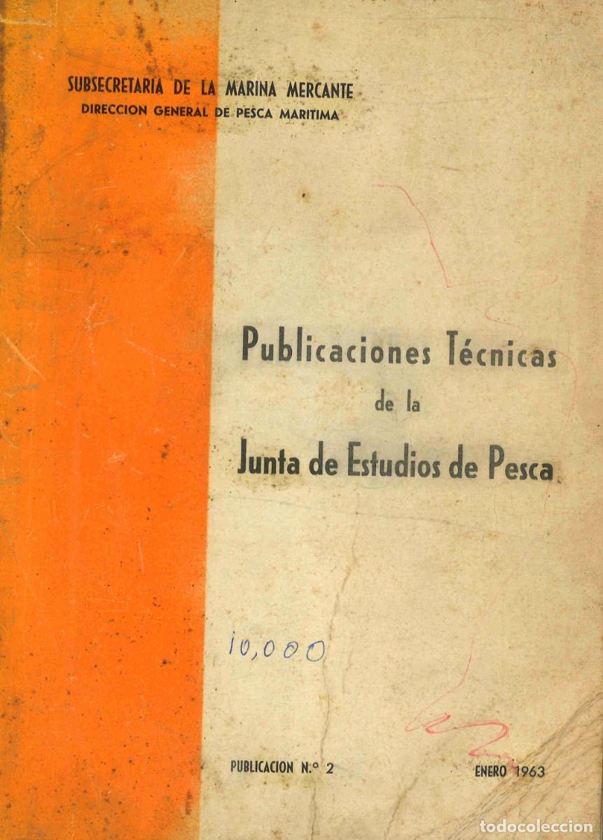 Libros de segunda mano: Publicaciones t&eacute;cnicas de la Junta de Estudios de Pesca. Subsecretar&iacute;a de la Marina Mercante. 1963