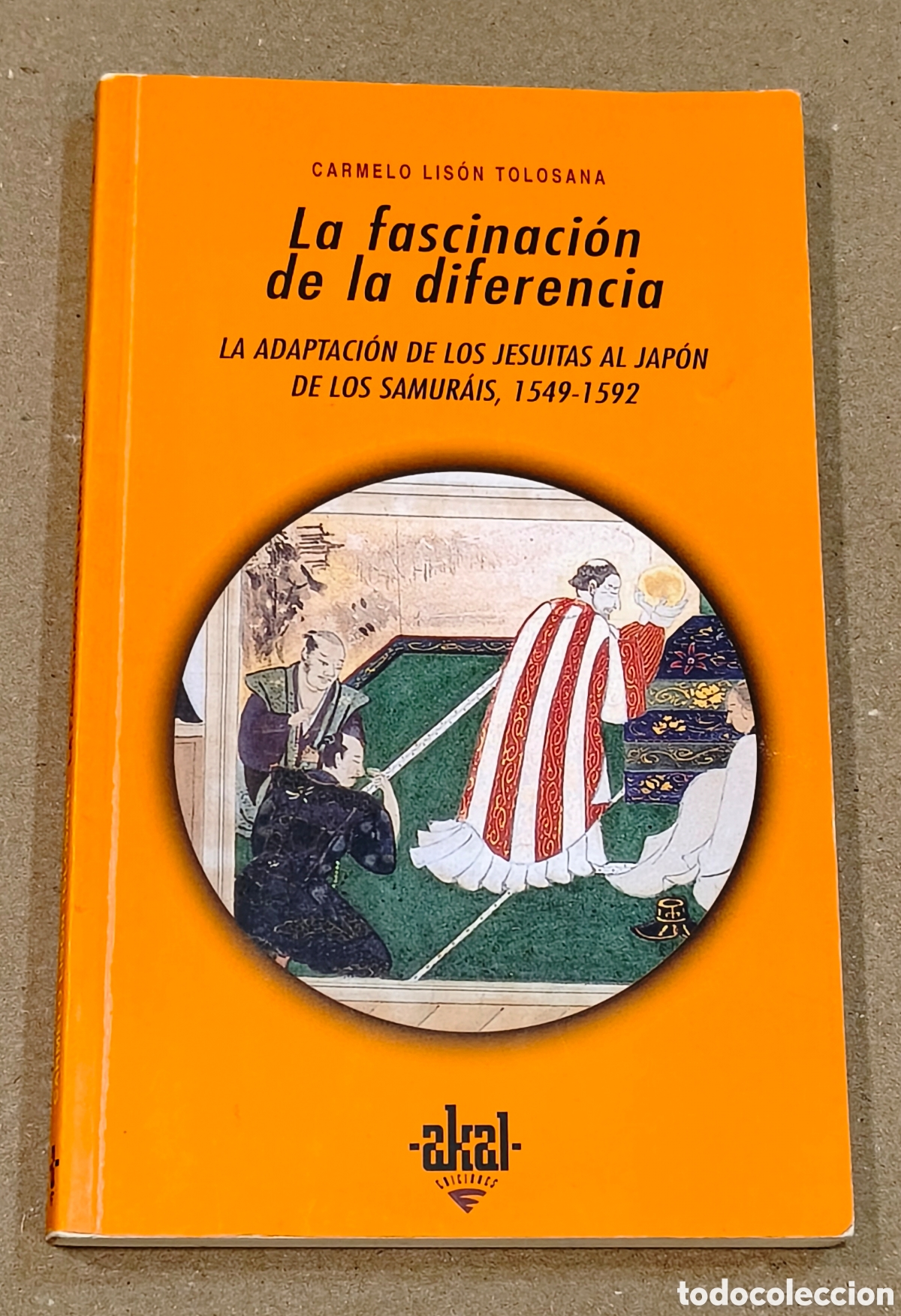 Libros de segunda mano: La fascinaci&oacute;n de la diferencia &ndash; Carmelo Lis&oacute;n Tolosana | Akal, 2005