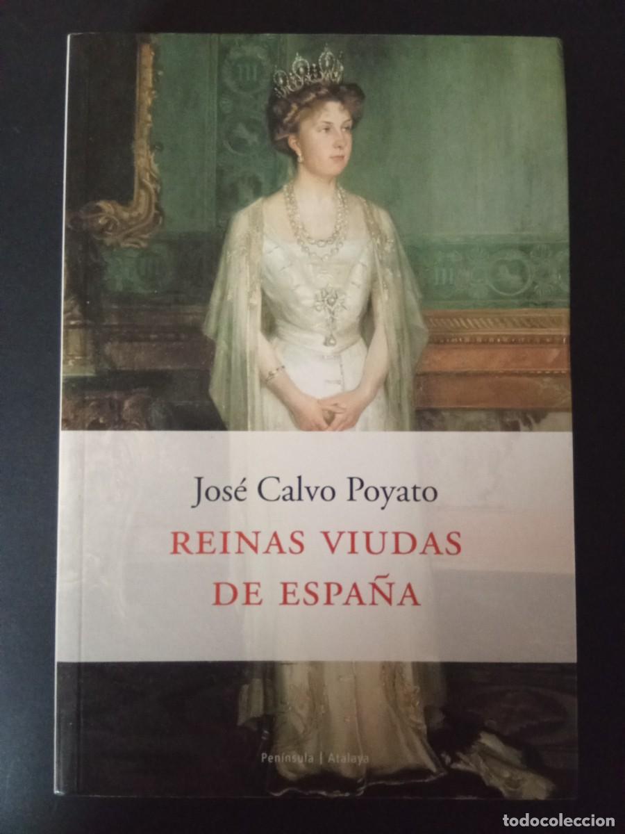 Libros de segunda mano: JOS&Eacute; CALVO POYATO.- Reinas viudas de Espa&ntilde;a. Ediciones Pen&iacute;nsula (2002). 23 cm. 279 p&aacute;ginas. 455 gra