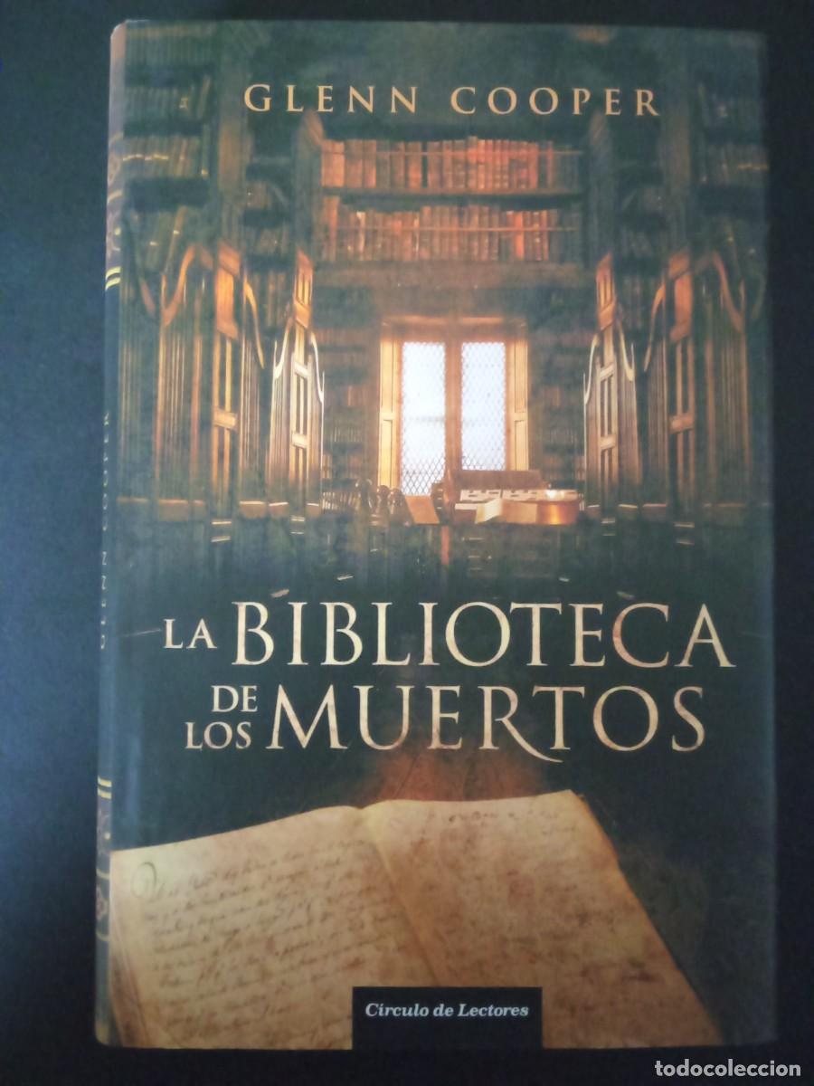 Libros de segunda mano: GLENN COOPER.- La biblioteca de los muertos. C&iacute;rculo de Lectores (2010). Traducci&oacute;n de Sergio Lled&oacute;