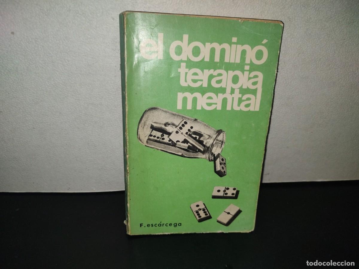 Libros de segunda mano: 220- El Domin&oacute;. Terapia Mental - Florencio Escarcega Peraza. Ediciones Mundiales. 1a. Edicion 1976