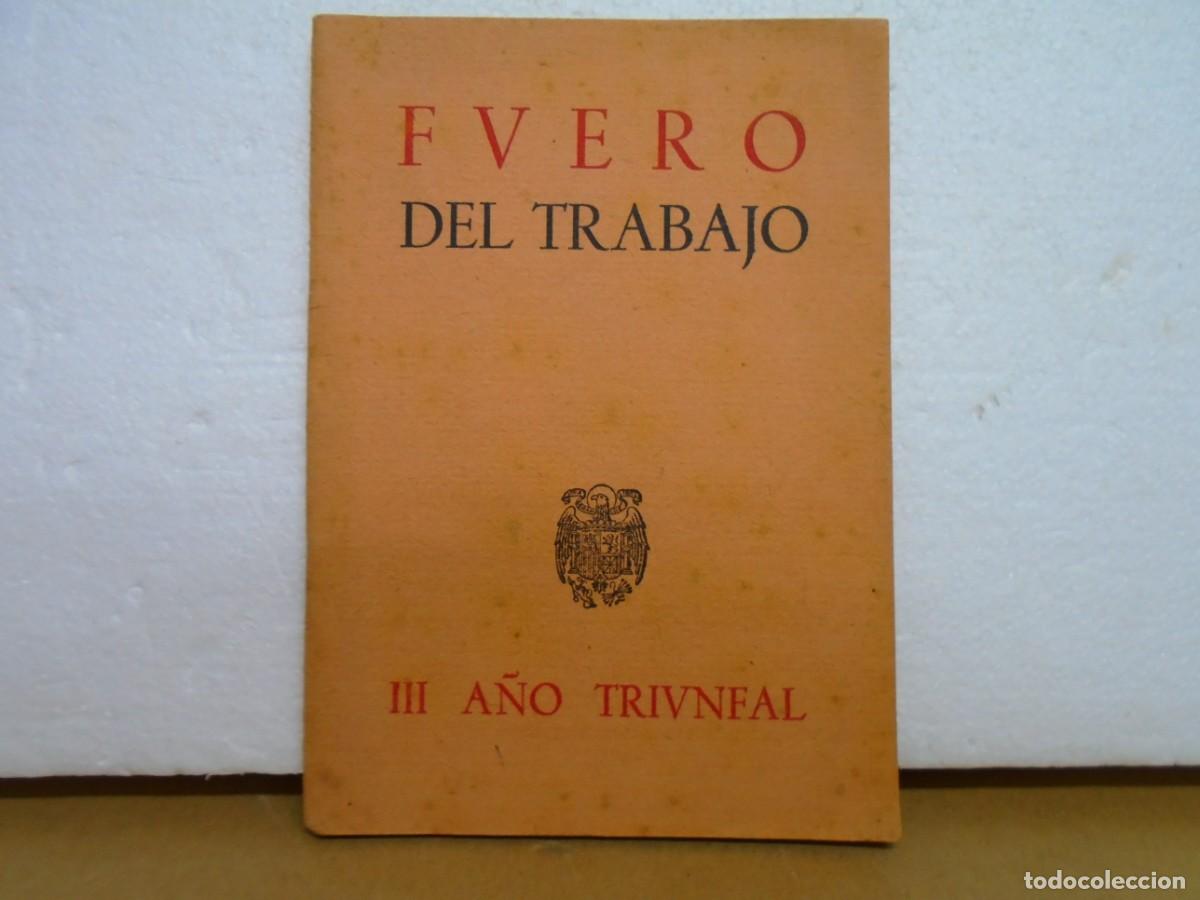 Libros de segunda mano: FUERO DEL TRABAJO/III A&Ntilde;O TRIUNFAL/EDITORA NACIONAL, 1939.