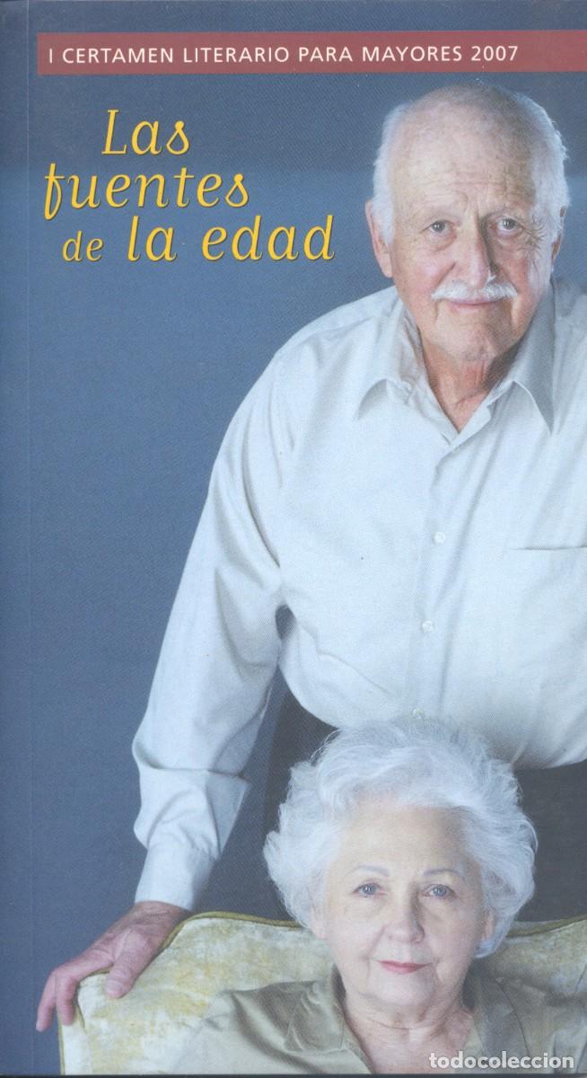 Livres d'occasion: LAS FUENTES DE LA EDAD. I CERTAMEN LITERARIO. AYUNTAMIENTO VALLADOLID, 2007