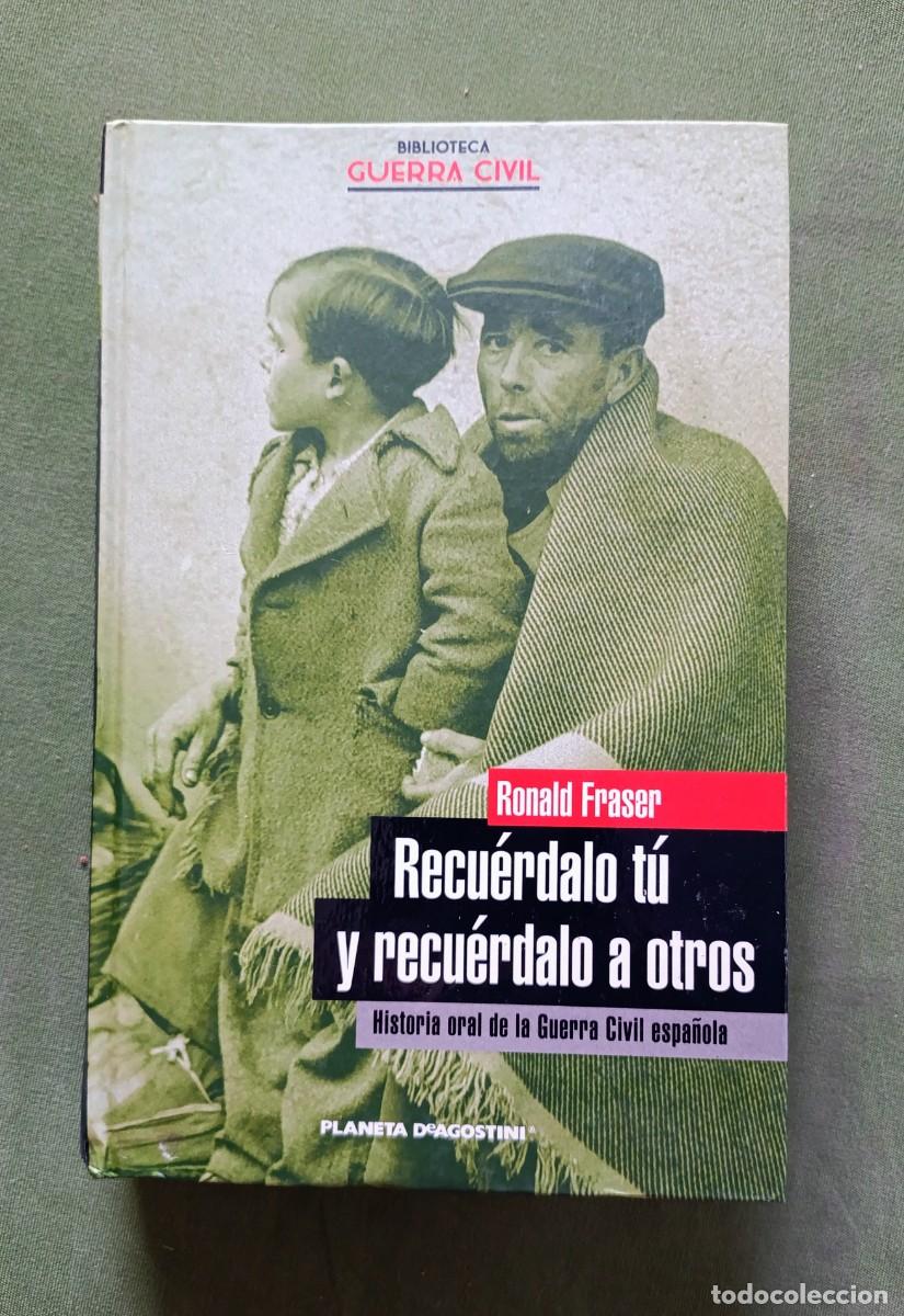 Libros de segunda mano: RECUERDALO TU Y RECUERDALO A OTROS - RONALD FRASER - 2005 - D20
