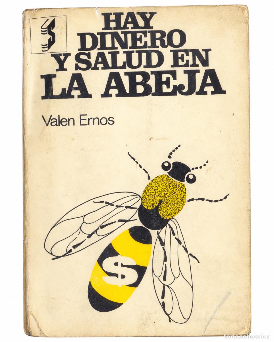 Libros de segunda mano: VALEN ERNOS &ndash; HAY DINERO Y SALUD EN LA ABEJA &ndash; EDITORIAL SINTES &ndash; s/f &ndash; LM