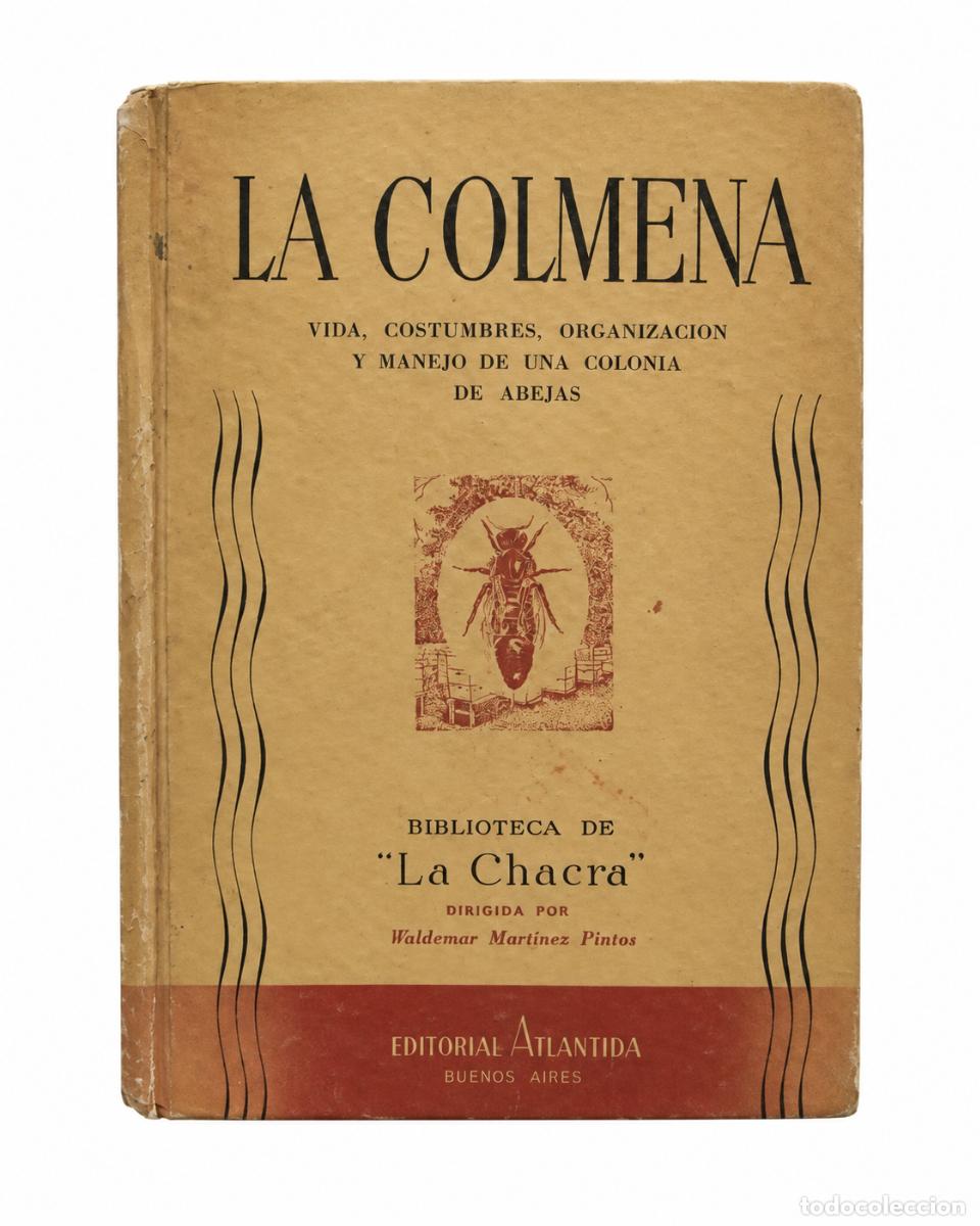Libros de segunda mano: LA COLMENA. VIDA, COSTUMBRES, ORGANIZACI&Oacute;N Y MANEJO DE UNA COLONIA DE ABEJAS &ndash; LM