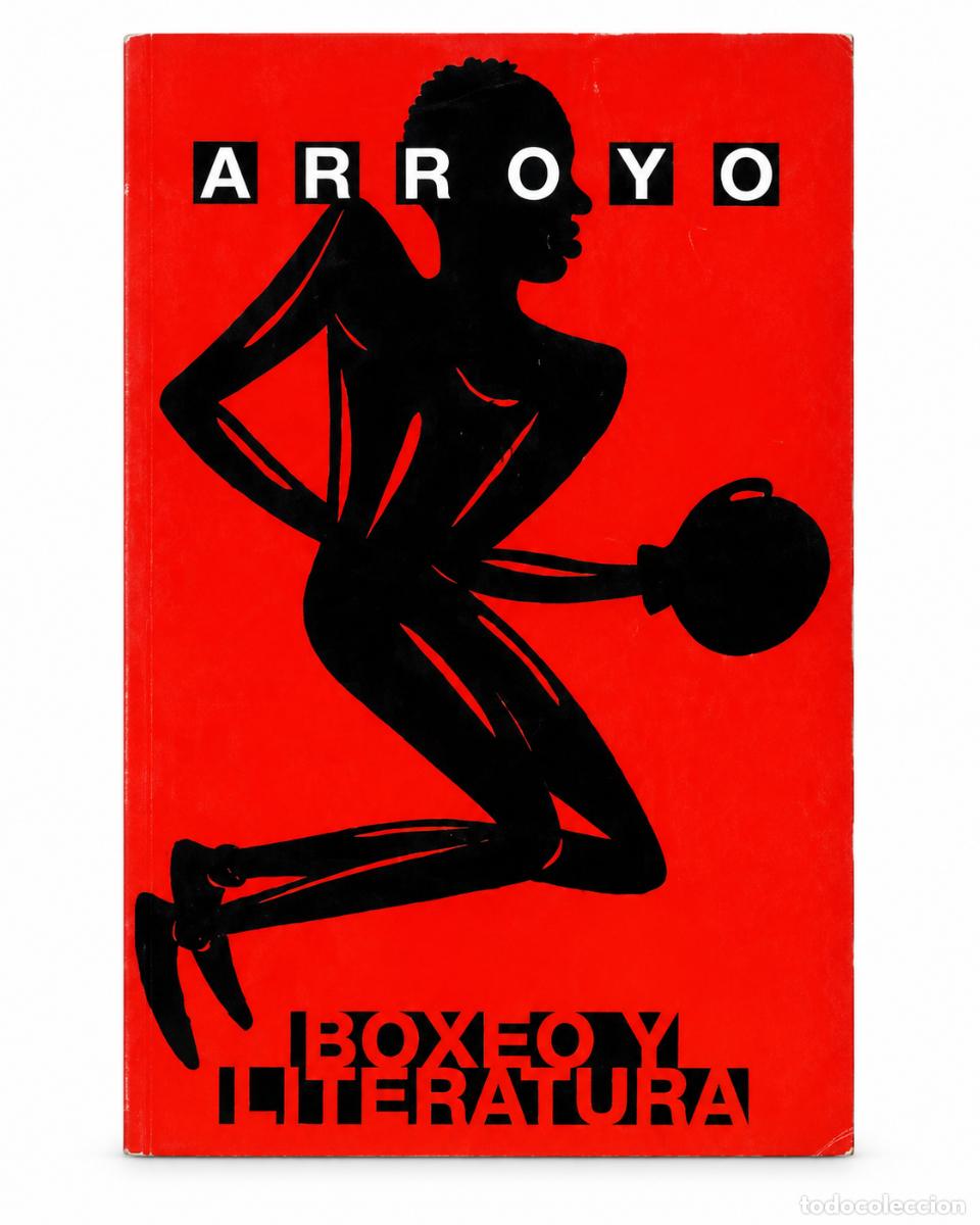 Libros de segunda mano: EDUARDO ARROYO &ndash; BOXEO Y LITERATURA &ndash; TURNER &ndash; 2010 &ndash; LM