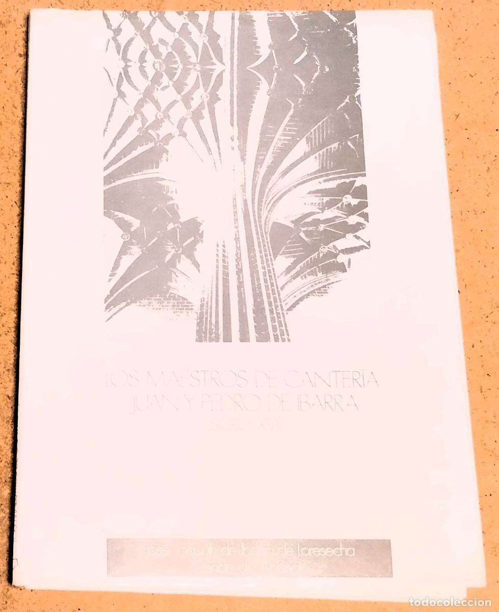 Libros de segunda mano: Los maestros de canter&iacute;a Juan y Pedro de Ibarra, siglo XVI, Diputaci&oacute;n de Salamanca, 1987