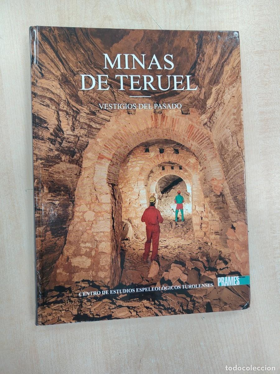 Libros de segunda mano: MINAS DE TERUEL. VESTIGIOS DEL PASADO - CENTRO DE ESTUDIOS ESPELEOL&Oacute;GICOS TUROLENSES / PRAMES - HIST