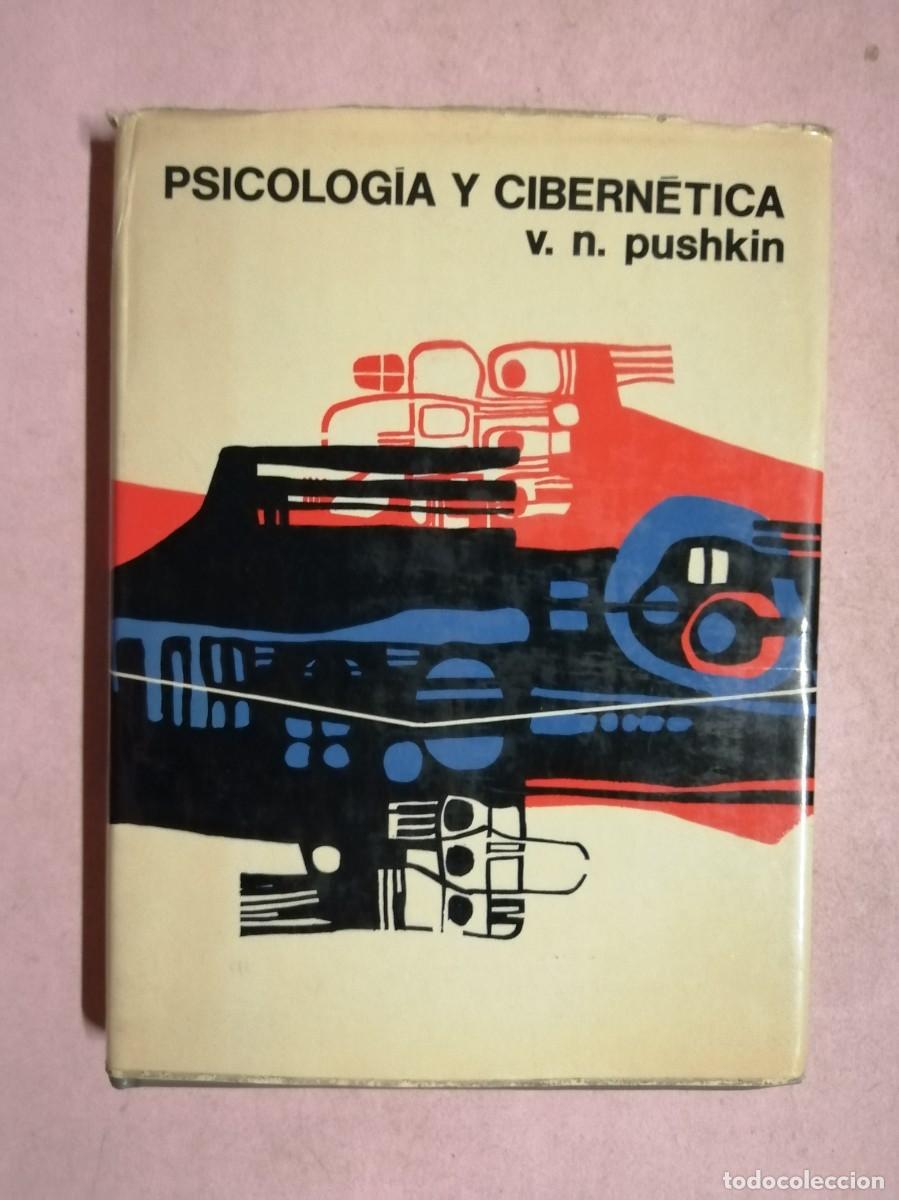 Libros de segunda mano: PSICOLOGIA Y CIBERNETICA (V. N. PUSHKIN)