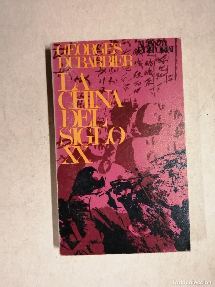 Libros de segunda mano: LA CHINA DEL SIGLO XX (GEORGES DUBARBIER)