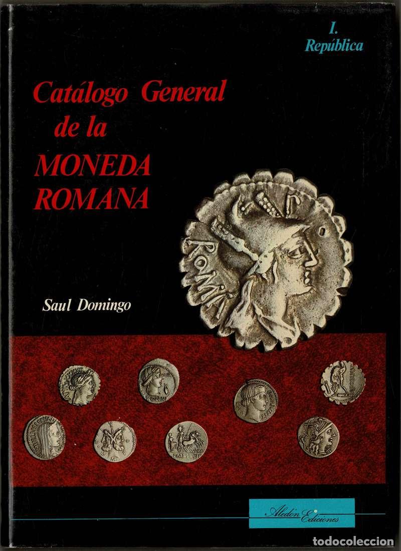 Libros de segunda mano: Cat&aacute;logo general de la moneda romana I. Rep&uacute;blica - Saul Domingo