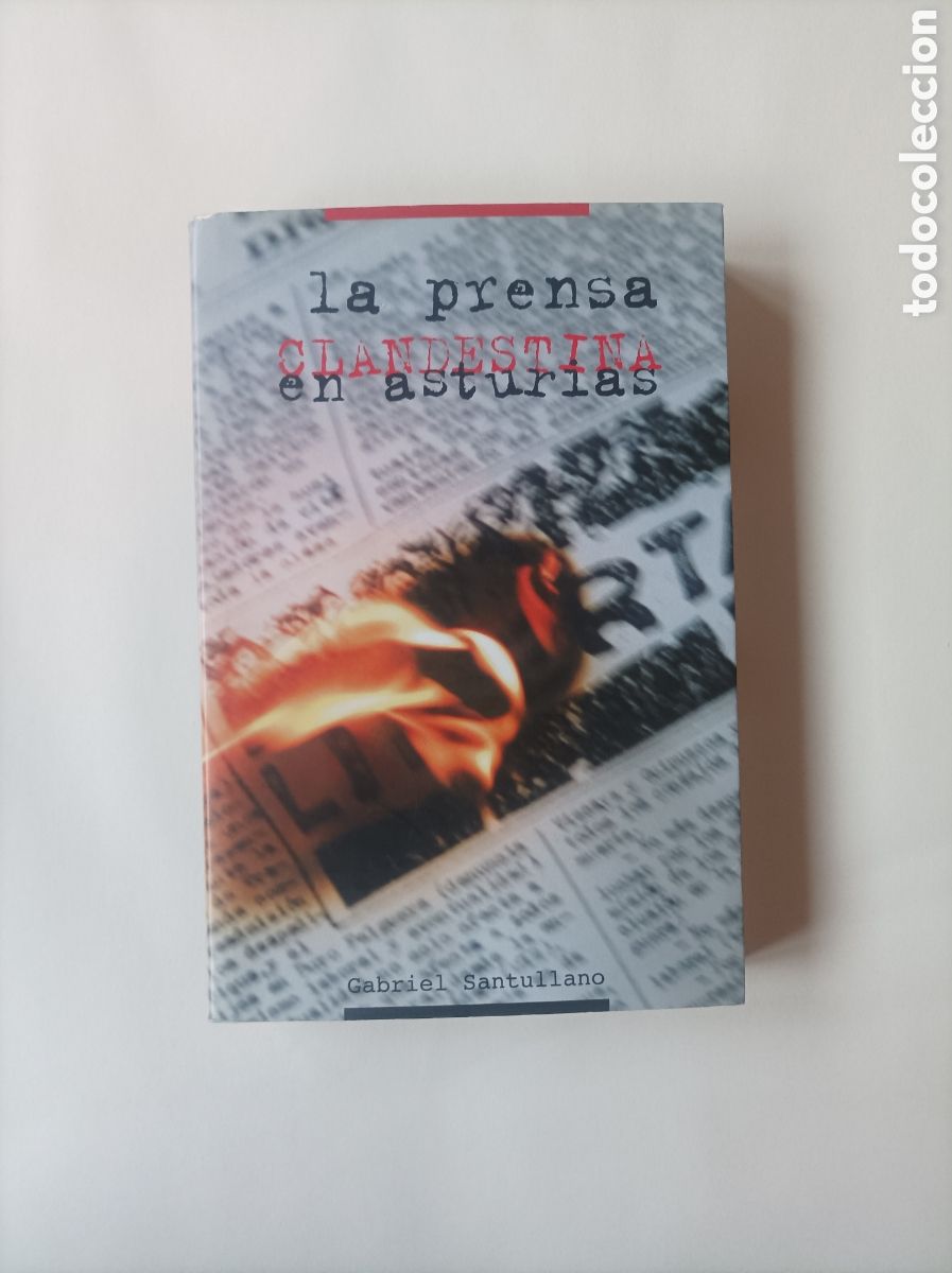 Libros de segunda mano: La prensa clandestina en Asturias / Gabriel Santullano