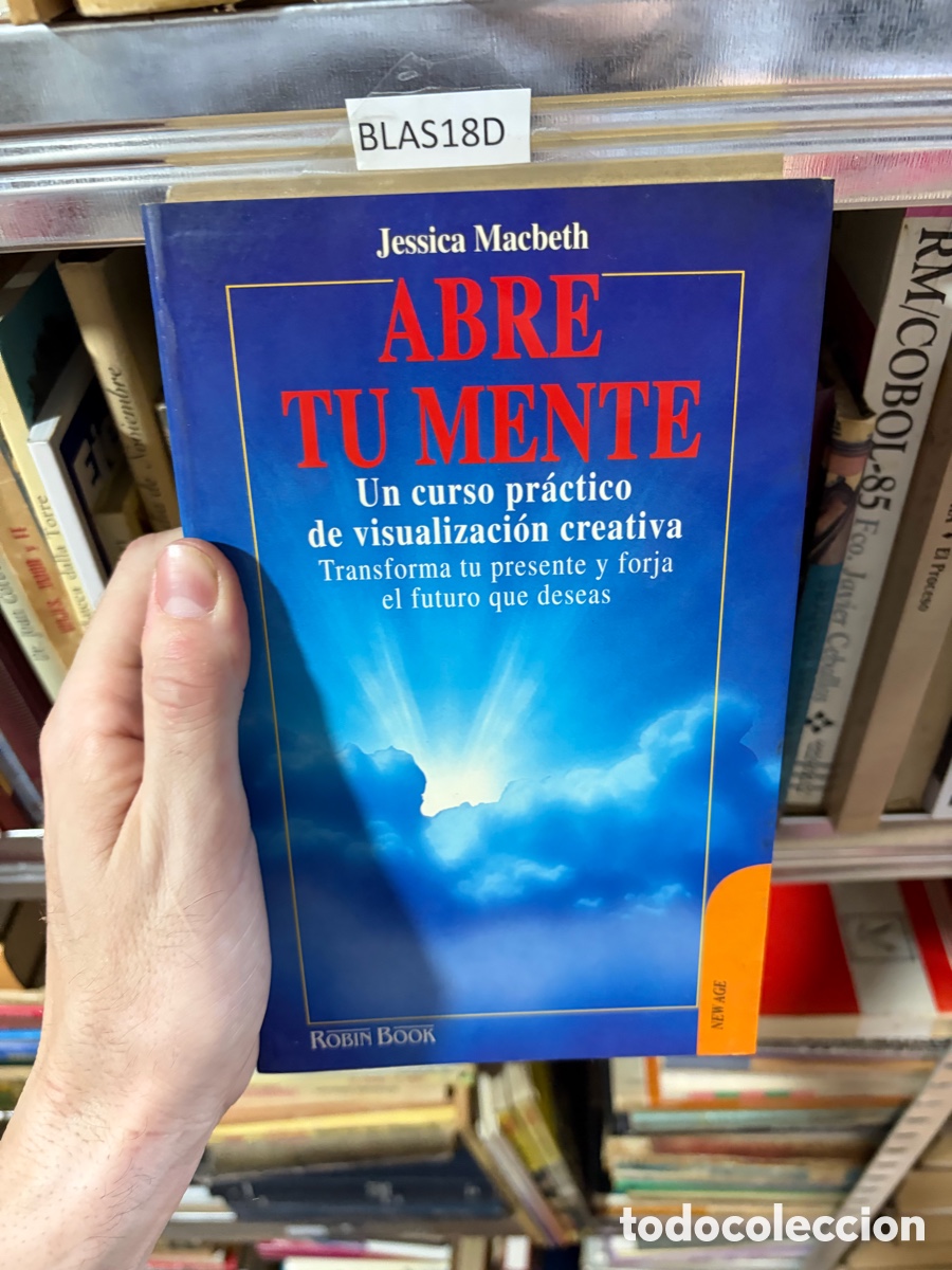 Libros de segunda mano: BLAS18D Jessica Macbeth ABRE TU MENTE Un curso pr&aacute;ctico de visualizaci&oacute;n creativa
