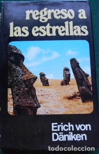 Libros de segunda mano: Erich von D&auml;niken - Regreso a las estrellas Plaza y Jan&eacute;s Editores Tapa dura c/sobrecub. 1975