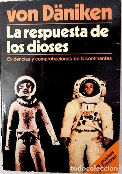 Libros de segunda mano: Erich von D&auml;niken - La respuesta de los dioses Mart&iacute;nez Roca ed. Tapa blanda c/solapas 1978