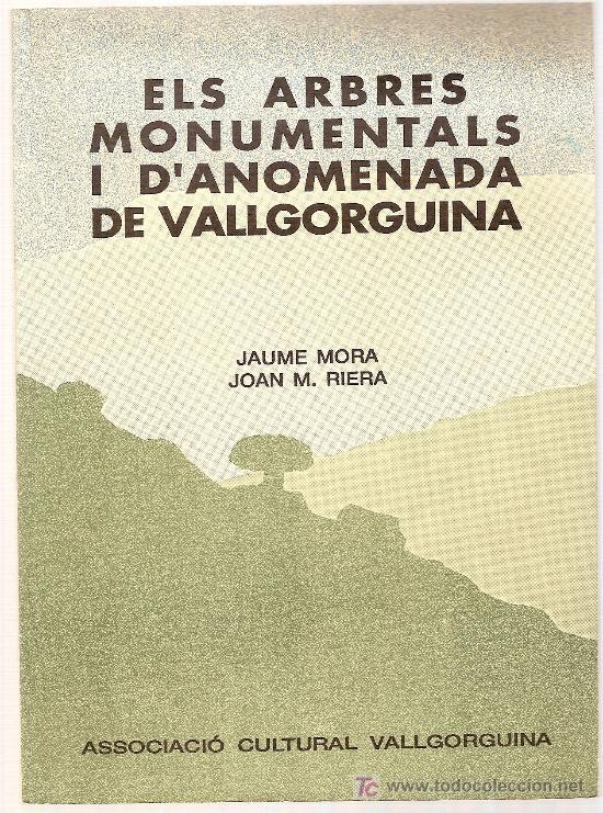 Libros de segunda mano: Els arbres monumentals i d anomenada de Vallgorguina / J. Mora i J.M. Riera.