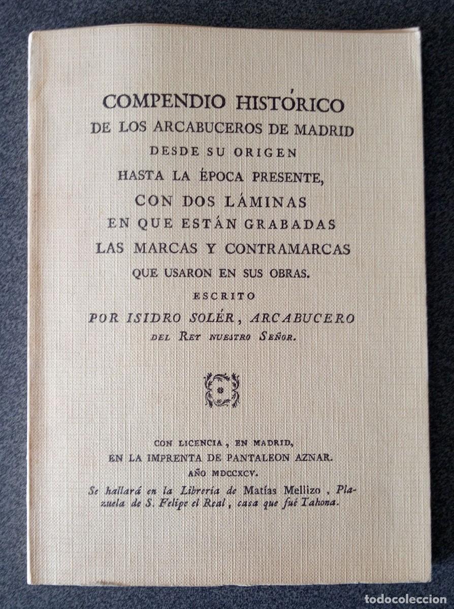 Libros de segunda mano: Compendio Hist&oacute;rico De Los Arcabuceros De Madrid Isidro Soler - Foto 1