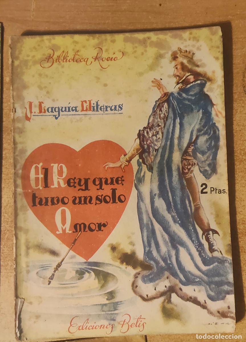 Libros de segunda mano: ejemplar antiguo de la novela El rey que tuvo un solo amor - Biblioteca rocio - ediciones Betis