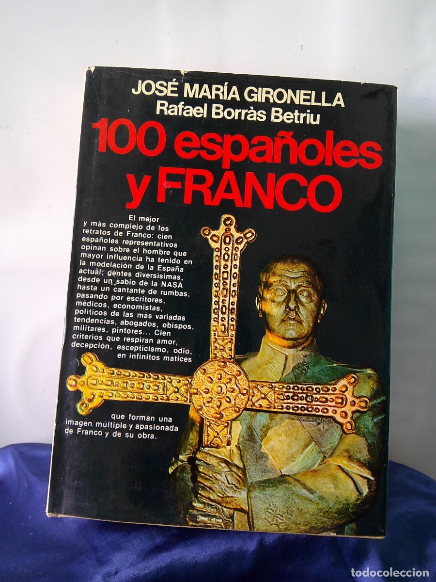 Livres d'occasion: 100 ESPA&Ntilde;OLES Y FRANCO. J. M&ordf; GIRONELLA, Rafael Borras Betriu. 1979 &rdquo;Historico-Testimonial&rdquo; !C-32bis