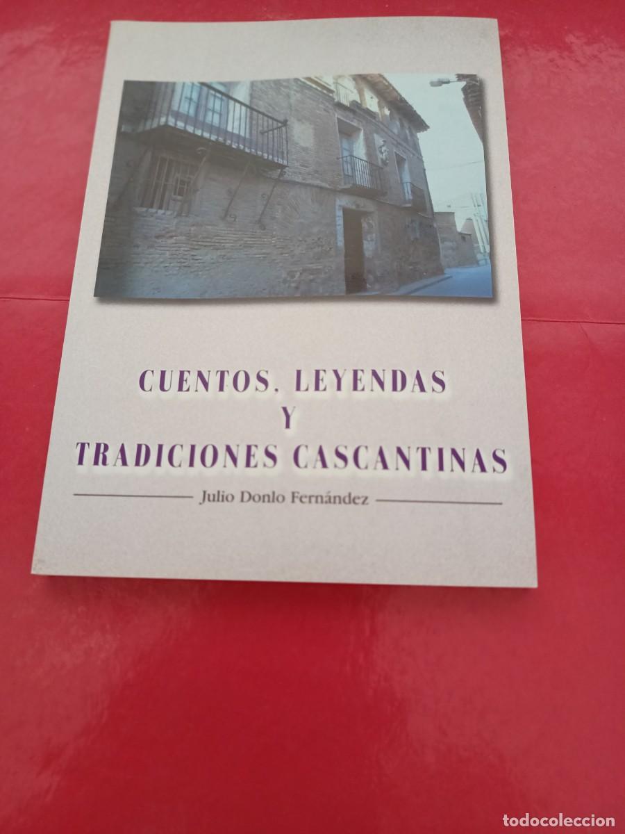 Libros de segunda mano: Cuentos, leyendas y tradiciones Cascantinas - Julio Donlo Fern&aacute;ndez - a&ntilde;o 2001