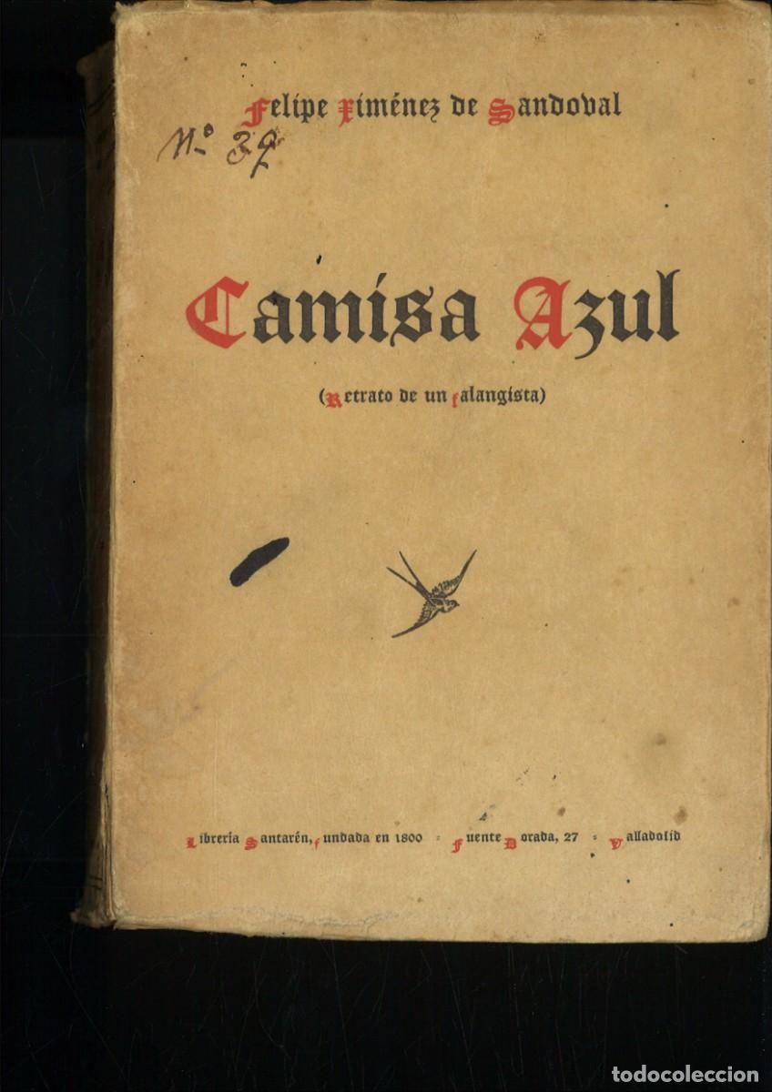 Gebrauchte B&uuml;cher: CAMISA AZUL. (RETRATO DE UN FALANGISTA). Felipe Ximenez de Sandoval