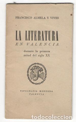 Libros de segunda mano: Francisco Almela y Vives: La literatura en Valencia durante la primera mitad del siglo XX