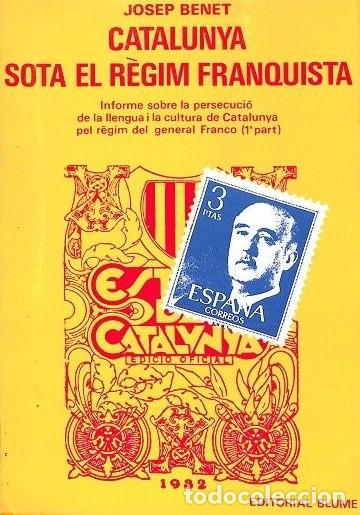 Libros de segunda mano: Catalunya Sota el R&egrave;gim Franquista - Josep Benet - Editorial Blume - 1979, 1&ordf; ed. - Vol: 1