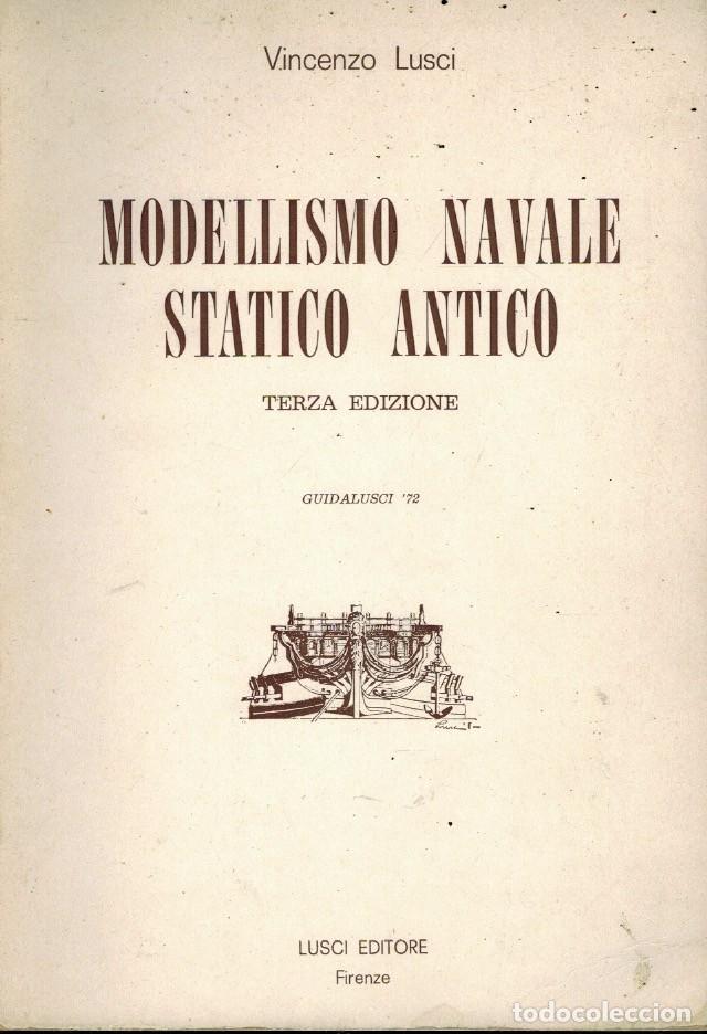Libros de segunda mano: MODELLISMO NAVALE STATICO ANTICO