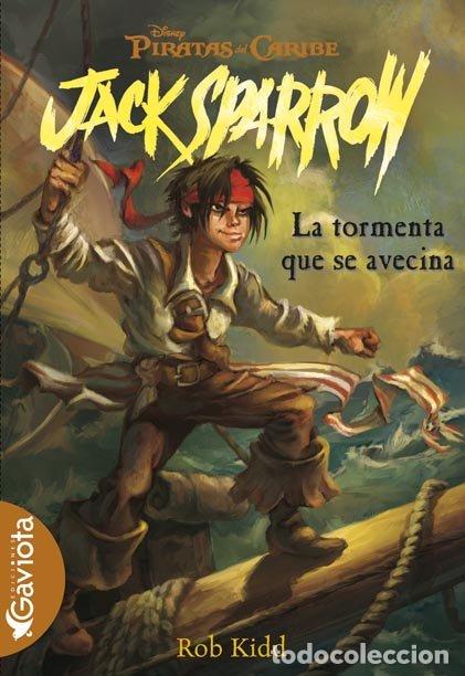 Libros de segunda mano: Piratas del Caribe. La tormenta que se avecina - Kidd Rob - Ediciones Gaviota - Las Aventuras de Jac
