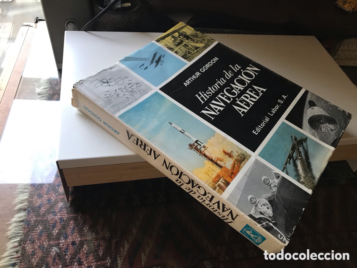 Libros de segunda mano: Historia de la navegaci&oacute;n a&eacute;rea. Arthur Gordon. Editorial Labor