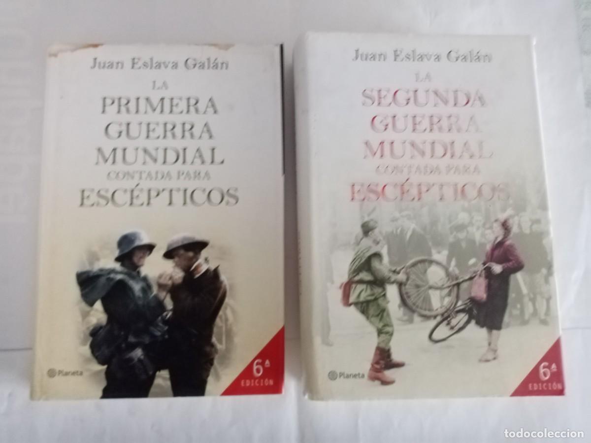 Libros de segunda mano: LA PRIMERA Y LA SEGUNDA GUERRA MUNDIAL CONTADA PARA ESCEPTICOS (2 VOL.).Juan Eslava Gal&aacute;n