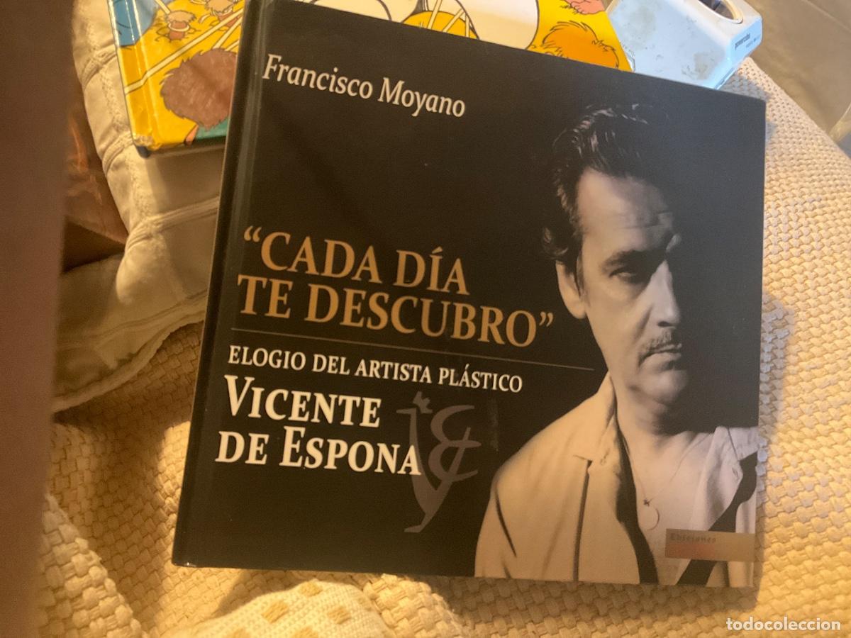 Libros de segunda mano: CADA DIA TE DESCUBRO MOYANO PUERTAS, FRANCISCO Elogio Vicente de Espona